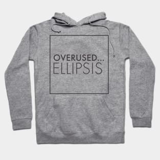 over used elipsis Hoodie